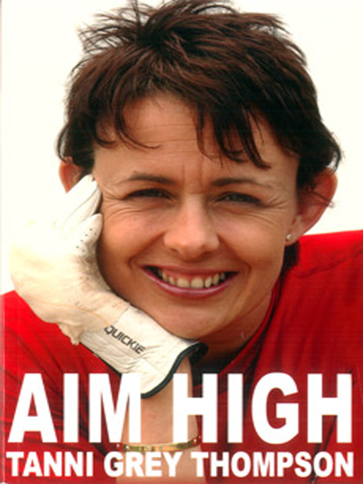 Title details for Aim High by Tanni Grey-Thompson - Available